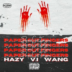 Wang x V.I (feat. Hazy) - Paper Cut Fingers / Malizma [Prod. Xany]
