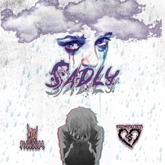 Sadly Ft. KEEPMYSECRETS