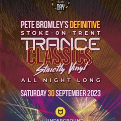Back In the Day Pres: Pete Bromley's Golden Trance Anthems 5hrs Live On Vinyl 30-09-23