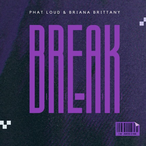 Stream Break - Phat Loud & Briana Brittany by Briana Brittany | Listen ...