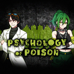 Psychology of poison 【FEAT. POPY & An Xiao】
