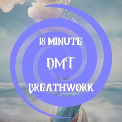 DMT Breathwork 18 min with Sayra Player