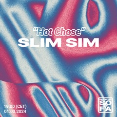 Hot Chose : Slim Sim (01.03.2024)