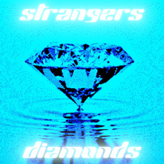 Strangers - Diamonds
