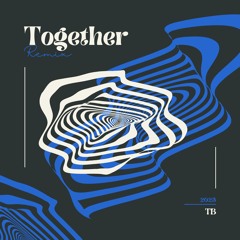 TB - Together (Remix)