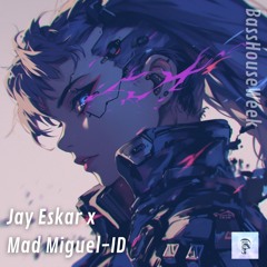 Jay Eskar & Mad Miguel - ID (Bass House Week)