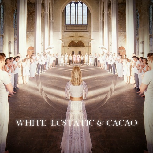 White Ecstatic & Cacao | 15 Oct 2022