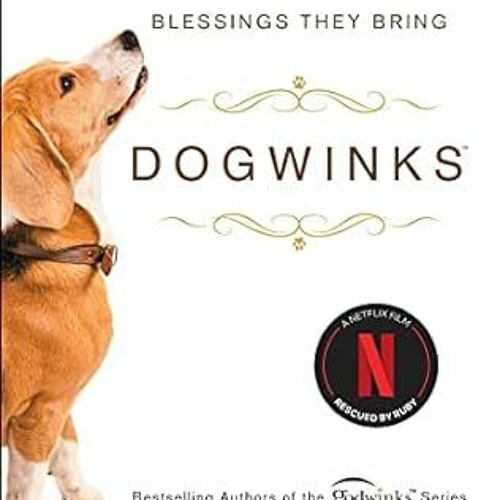 free KINDLE 📂 Dogwinks: True Godwink Stories of Dogs and the Blessings They Bring (6