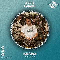 F.B.O Radio 001 - Keano