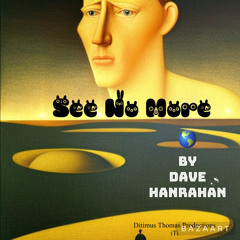See No More by Dave Hanrahan 🌎 Music
