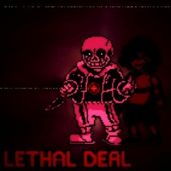 Lethal Deal {Crystalized}