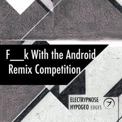 Hypogeo & Electrypnose  F K  The Android Remix By Ayahawaska 137 BPM MP3 Version