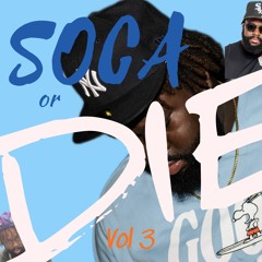 Boogy Rankss Presents... Soca or Die Part 3