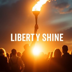 Liberty Shines