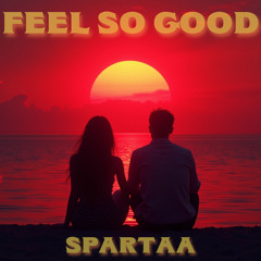 Feel So Good (Extended Mix)