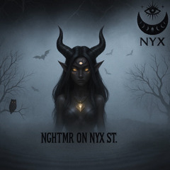 NGHTMR ON NYX ST.