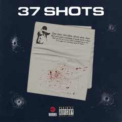 37 SHOTS (prod. stephaintdeadyet)
