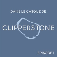 Dans le casque de Clipperstone - Episode 1 - Spécial radios (rock)