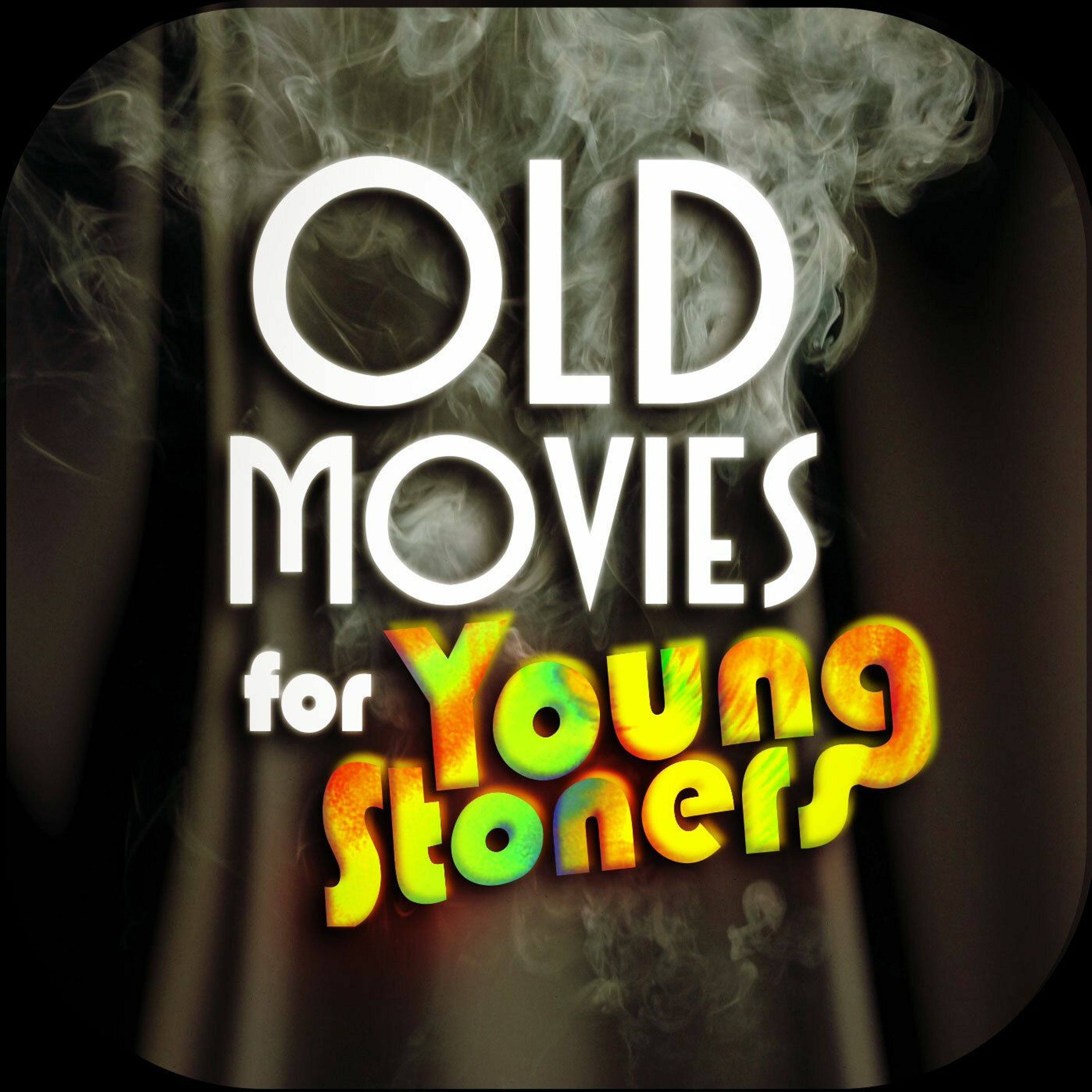 Old Movies For Young Stoners