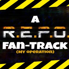 R.E.P.O. SONG - My operation ( By SpectraHeat )