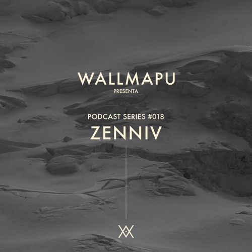 WallMapu podcast series #18 - ZENNIV