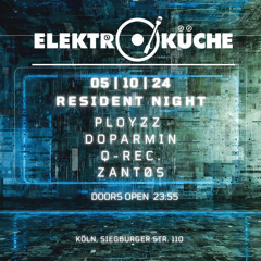 ZANTØS @ELEKTROKÜCHE RESIDENT NIGHT 05.10.24