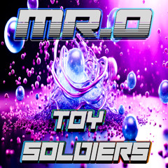 Mr.O - Toy Soldiers ** Out Now**