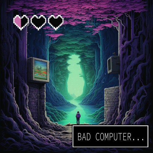Bad Computer