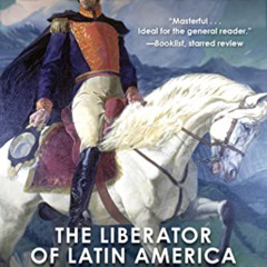 [Download] KINDLE 📥 Bolivar: The Liberator of Latin America by  Robert Harvey PDF EB