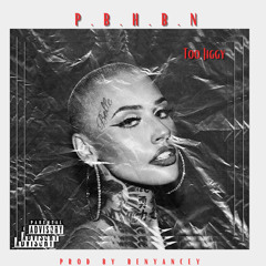 P.B.H.B.N (Prod by @benyancey )