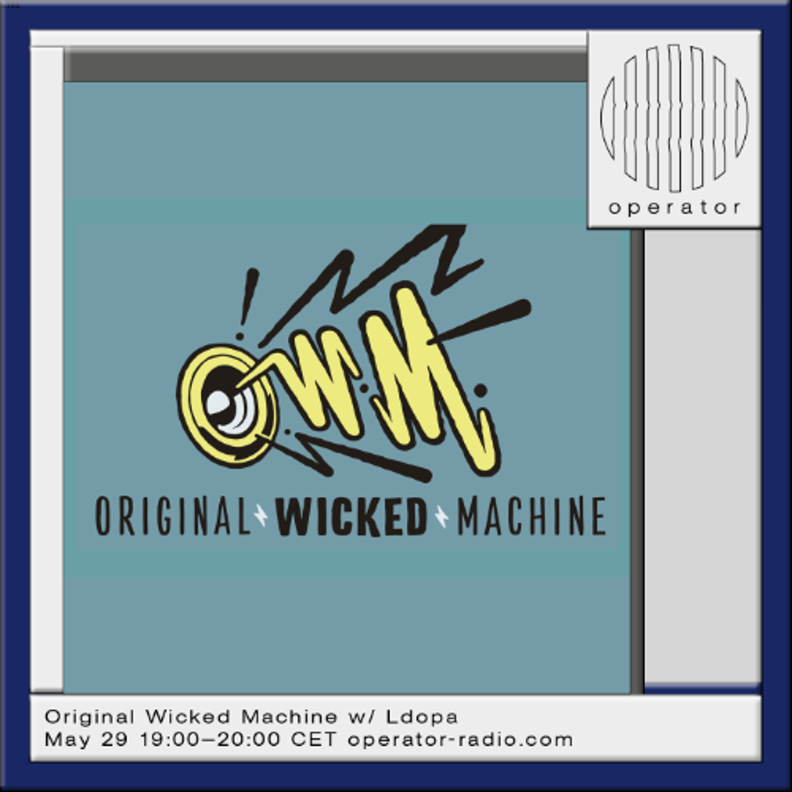 Original Wicked Machine w/ Ldopa - 29th May 2026 episode artwork