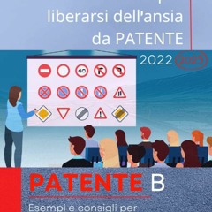 Read ebook [PDF] Il manuale breve per liberarsi dell'ansia da PATENTE B 2022 2023: Esempi