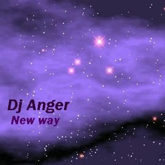 Dj Anger - New way