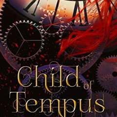 [GET] KINDLE 📑 Child of Tempus (THE GODS' SCION Book 1) by  Winnifred Tataw [PDF EBO