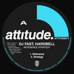 Dj Fast & Hardbell - Reference Strategy Ep [Attitude011]
