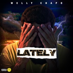 Lately (welly)1