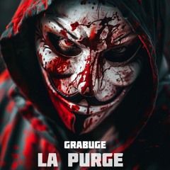 GRABUGE LA PURGE