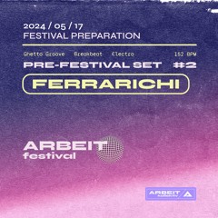 Pre-Festival Set 2024 #2 w/Ferrarichi