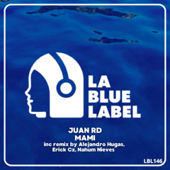 Juan RD - Mami (Alejandro Hugas Remix)