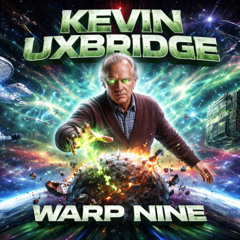 KEVIN UXBRIDGE – WARP NINE