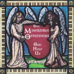God Help Us by the Miserable Offenders