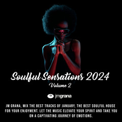 Soulful Sensations 2024 Vol.02 (01-02-2024) By JM Grana