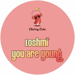 Loshmi - You Are Young