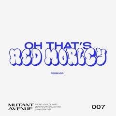 MUTANT AVENUE 007 - Ned Morley