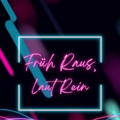 Früh Raus Laut Rein Set
