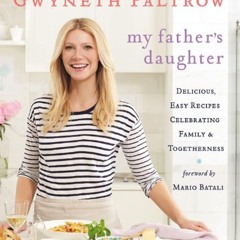 ❤[READ]❤ My Father's Daughter: Delicious, Easy Recipes Celebrating Family & Togetherness