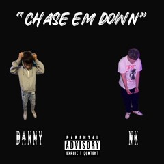 chase em down (ft. lowwkdanny)