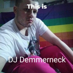 This is DJ Demmerneck