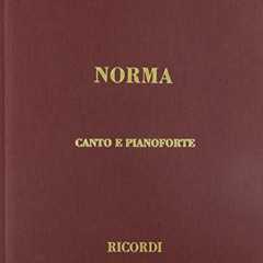 View EBOOK 📋 Norma: Vocal Score by  Vincenzo Bellini [PDF EBOOK EPUB KINDLE]