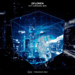 DFLOREN - City (Original Mix) FREEDOM REC